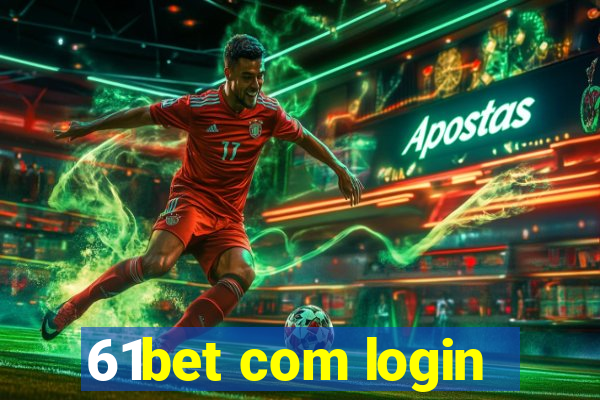 61bet com login